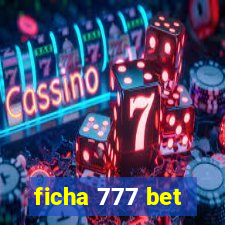 ficha 777 bet